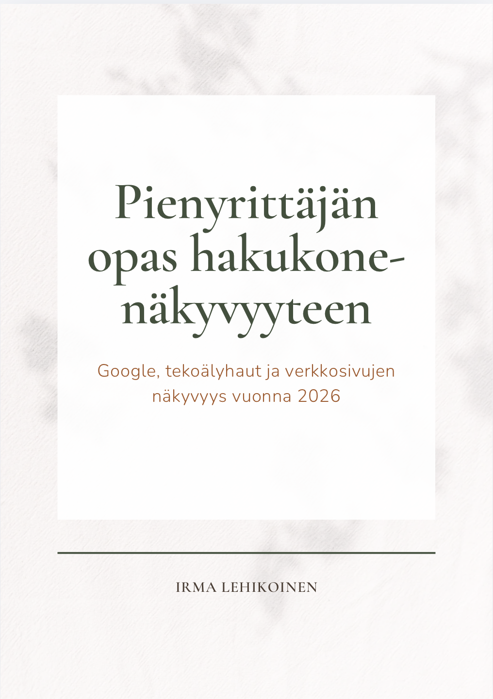 Pienyrittäjän opas hakukonenäkyvyyteen